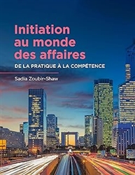 Initiation au monde des affaires: De la pratique Ã  la compÃ©tence