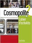 Cosmopolite 2 : Cahier d'activitÃ©s + CD audio