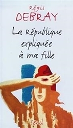 La RÃ©publique expliquÃ©e Ã  ma fille