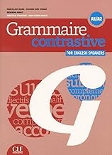 Grammaire contrastive pour anglophones: A1/A2 + CD: French Grammar for English speakers A1/A2 Livre + CD