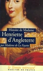 Histoire de Madame Henriette d'Angleterre / MÃ©moires de la Cour de France pour les annÃ©es 1688 et 1689