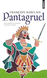 Pantagruel: Texte original et translation en franÃ§ais moderne