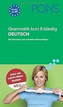 PONS Grammatik kurz & bÃ¼ndig Deutsch: Ãœbersichtlich, kompakt, leicht verstÃ¤ndliche ErklÃ¤rungen: Pons Grammatik Kurz & Bundig