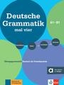 Deutsche Grammatik mal vier. Ãœbungsgrammatik Deutsch als Fremdsprache A1 â€“ B1. verstehen â€“ Ã¼ben â€“ vertiefen â€“ kÃ¶nnen . Buch mit Audios