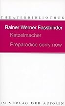 Katzelmacher /Preparadise sorry now